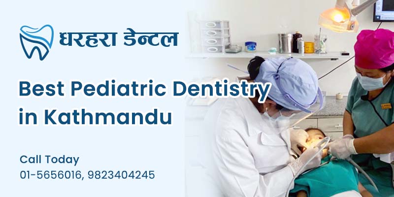 Pediatric Dentistry in Kathmandu
