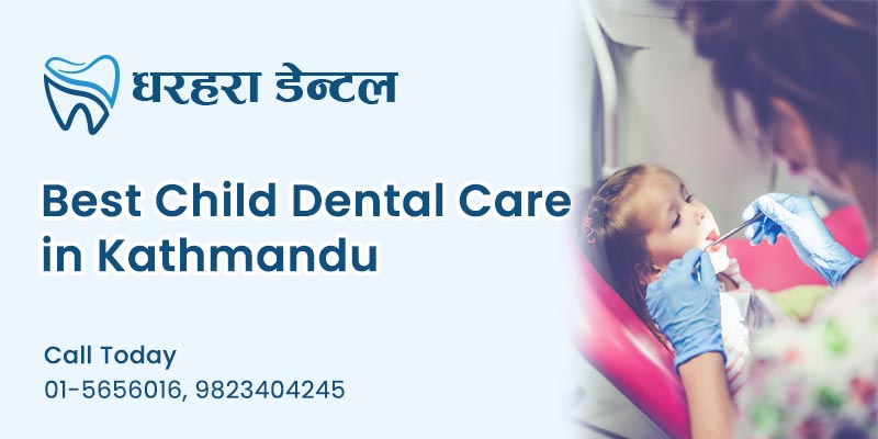 Best Child Dental Care in Kathmandu