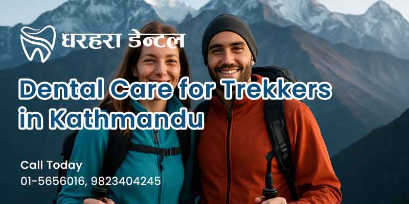 Dental Care for Trekkers in Kathmandu